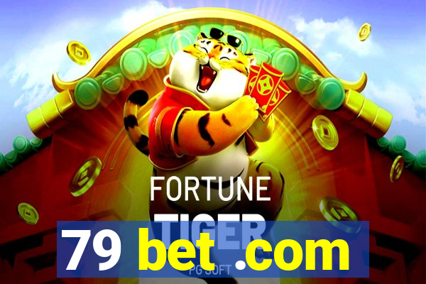 79 bet .com